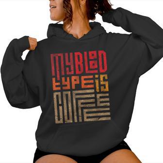 My Blood Type Is Coffee My Blood Group Is Coffee Kapuzenpullover für Damen - Geschenkecke