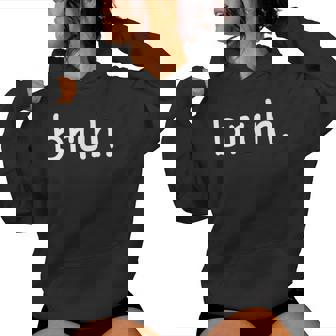 Bruh Saying Meme Bro Mom Slang Boy Girls Ns Youth Women Hoodie - Monsterry