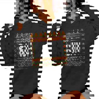 Bruh Meme Celebrate Black History Month Graphic Women Hoodie - Seseable