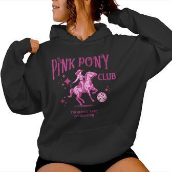 Cute Pink Girl Pony Club I'm Gonna Keep On Dancing Women Hoodie - Thegiftio UK