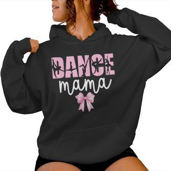 Dance Mama Coquette Bow Dance Mother Day Dancing Mom Women Hoodie - Thegiftio UK
