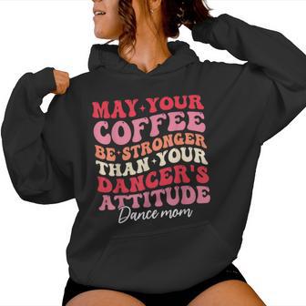 Dance Mom Dancer Mother's Day Dance Competition Women Hoodie - Thegiftio UK
