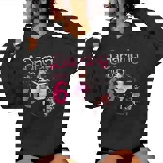 Dancing Into 6 Ballerina 6Th Birthday Party Ballet Girls Women Hoodie - Thegiftio UK