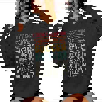 I Didn't Plan On Becoming A Soccer Mom Women Hoodie - Thegiftio