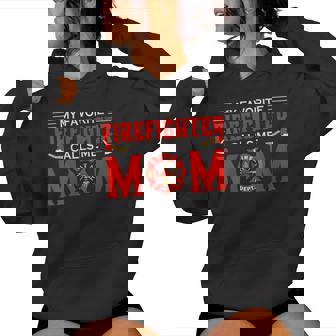 My Favorite Firefighter Calls Me Mom For Mother Women Hoodie - Seseable