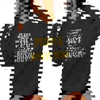 My Favorite People Call Me Bonus Mom Mommy Lady Female Mum Women Hoodie - Thegiftio