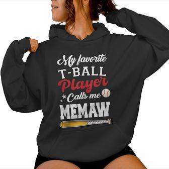 My Favorite T-Ball Player Calls Me Memaw Mother's Day Women Hoodie - Thegiftio UK