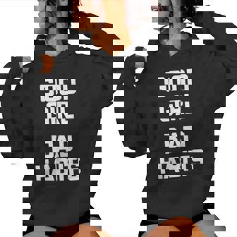 Good Girl Bad Habits Saying Sarcastic Novelty Sudadera con capucha para mujer - Regaloses