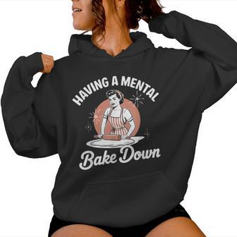 Having A Mental Bake Down Vintage Baking Quote Women Hoodie - Monsterry