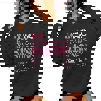 Humour J'ai Pas Toujours Tort Cadeau Original Sweat à capuche femme - Cadeauxyz