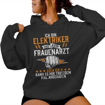 Ich Bin Elektriker Und Kein Frauenarzt Elektroniker Beruf Ich Bin Kapuzenpullover für Damen - Geschenkecke