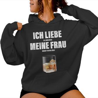 Ich Liebe Meine Wrau I Love My Woman Whisky Alcoholalent Kapuzenpullover für Damen - Geschenkecke