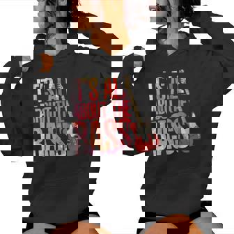 It's All About The Bass Rock And Roll Guitarist Bassist Women's Hoodie - Monsterry