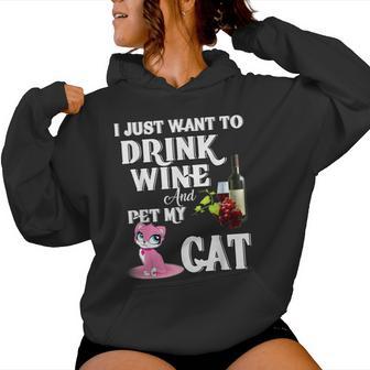 I Just Want To Drink Wine And Pet My Cat Sudadera con capucha para mujer - Regaloses