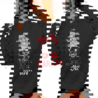 Karate Mom Messy Bun Karate Mama Karate Mother Women Hoodie | Mazezy