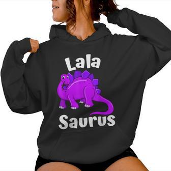 Lalasaurus Lala Dinosaur Lover Dino Mother's Day Women Hoodie - Thegiftio UK