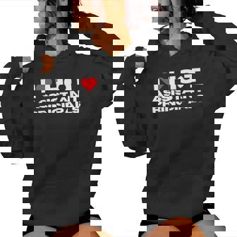 I Love Hot Assistant Principals Mom Wife Girlfriend Women's Hoodie - Monsterry