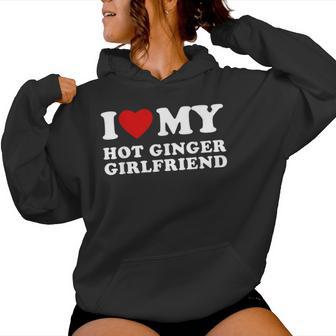 I Love My Hot Ginger Girlfriend Kapuzenpullover für Damen - Geschenkecke