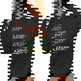 Manon La Le Mythe La Légende Drôle De Fille Cadeau Sweat à capuche femme - Cadeauxyz