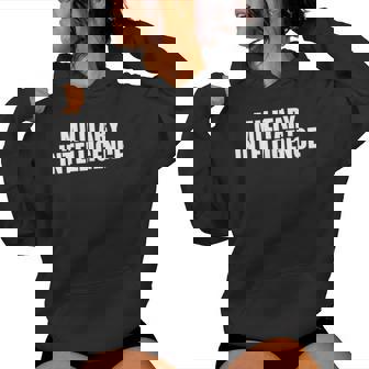 Military Intelligence Is A Fun Oxymoron Men Women To Wear Women's Hoodie - Monsterry
