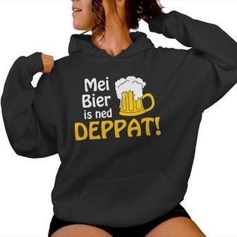 Mundl Mei Beer Is Ned Deppat I Austria Oida Alcohol Kapuzenpullover für Damen - Geschenkecke