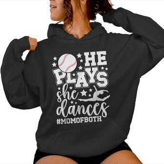 He Plays She Dances Mom Of Both Dancing And Baseball Mom Women Hoodie - Thegiftio UK