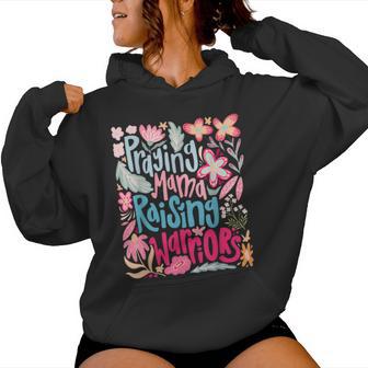 Praying Mama Raising Warriors Happy Christian Mother’S Day Women Hoodie - Thegiftio UK