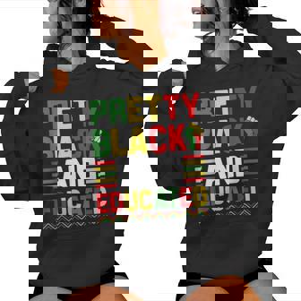 Pretty Black And Educated African Melanin Black History Girl Women Hoodie - Seseable