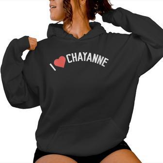 Primer Nombre Chayanne Regalo I Love Chayanne Cuello Sudadera con capucha para mujer - Regaloses