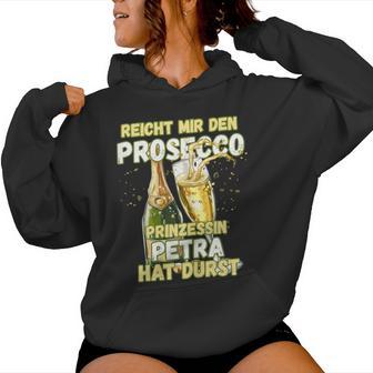 Prosecco Women's With Saying Jga First Name Petra Kapuzenpullover für Damen - Geschenkecke