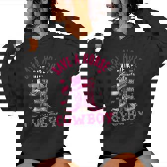 Save A Horse Ride A Cowboy Western Country Life Cowgirl Women Hoodie - Thegiftio UK
