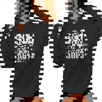 Sigma Like My Daughter Father's Day Mother's Day Daddy Women Hoodie - Thegiftio UK