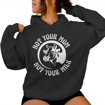 Vegan Plant-Based Not Your Mom Not Your Milk Kapuzenpullover für Damen - Geschenkecke