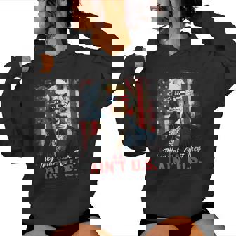 They Hat US Cuz They AIN'T US Patriotic Historical Figure Women's Hoodie - Monsterry