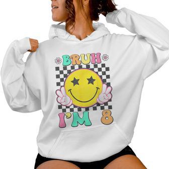 Bruh I'm 8 Groovy 8Th Birthday 8 Years Old Girls Boys Women Hoodie - Thegiftio UK