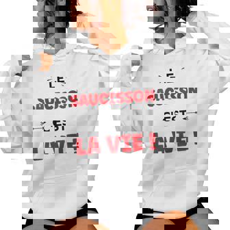 Citation Drole Le Saucisson C'est Laie Humour Saucisson Sweat à capuche femme - Cadeauxyz