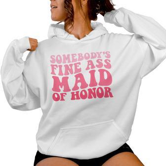 Somebody's Fine Ass Maid Of Honor Groovy Bridesmaid Kapuzenpullover für Damen - Geschenkecke