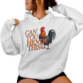 Can You Hendl This Rooster Chicken Giggal Gockel Chicken Farm Kapuzenpullover für Damen - Geschenkecke