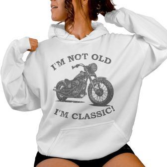 Ich Bin Nicht Alt Ich Bin Klassische Lustige Motorrad & Women's Kapuzenpullover für Damen - Geschenkecke