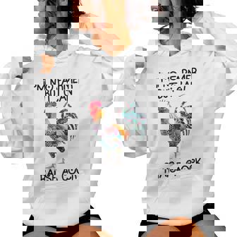 I'm No Farmer But I Can Raise A Cock Chicken Women Hoodie - Seseable