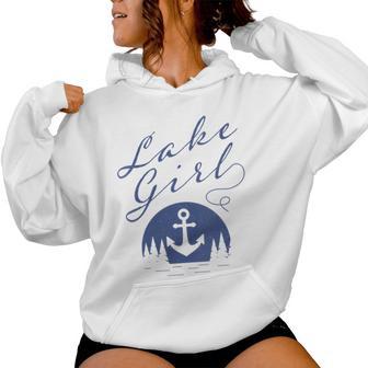Lake Girl Outdoor Living Lakeside Trees Water Nature Anchor Women's Hoodie - Monsterry
