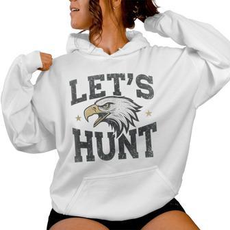 Let's Hunt Eagles Saying Vintage For And Women Women Hoodie - Thegiftio UK