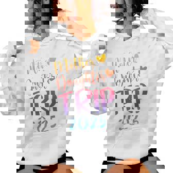 Mother Daughter Trip 2025 Women Hoodie - Seseable