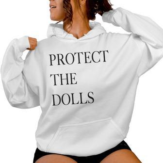 Protect The Dolls Protect The Dolls For Women Women Hoodie - Thegiftio UK