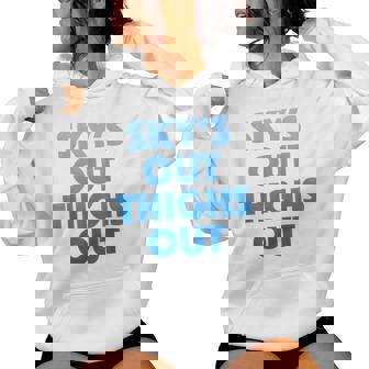 Sky's Out Thighs Out Gym Fitness Top Women's Hoodie - Monsterry