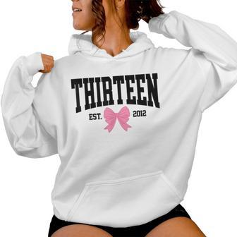 Thirn Est 2012 13-Year-Old 13Th Coquette Birthday Girl Women Hoodie - Thegiftio UK