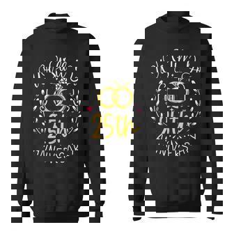 We Still Do 25 Years Couple 25th Wedding Anniversary Sweatshirt - Monsterry