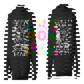This Is My 80S Costume 80'S Style Eighties Retro Party Sweatshirt - Seseable