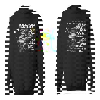 Abracadabra For My Next Magic Trick I Am Going Home Bye Sweatshirt - Monsterry