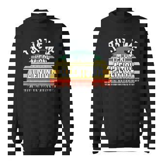 Allentown Trust Me I'm From Allentown Sweatshirt - Monsterry